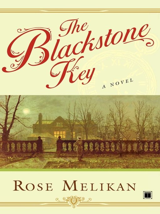 Title details for The Blackstone Key by Rose Melikan - Available